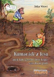 Kamarádi z lesa aneb kdo jinému jámu kopá, sám do ní padá