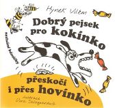 Dobrý pejsek pro kokínko přeskočí i přes hovínko