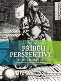 Příběh perspektivy - dějiny jedné ideje