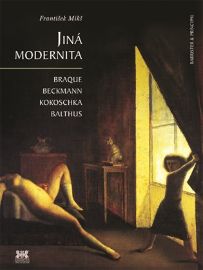 Jiná modernita - Braque, Beckmann, Kokoschka, Balthus