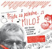 Přijdu za poledne. Miloš