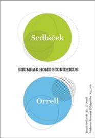 Soumrak homo economicus - David Orrell,Tomáš Sedláček,Roman Chlupatý - Esoterika a duchovno Soumrak homo economicus