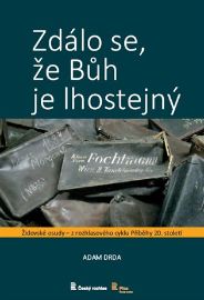 Zdálo se, že Bůh je lhostejný