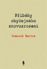 Příběhy obyčejného znovuzrození