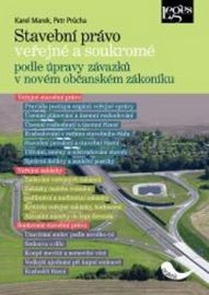 Stavební právo veřejné a soukromé - podle úpravy závazků v novém občanském zákoníku