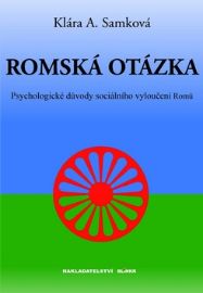 Romská otázka - Psychologické příčiny sociálního vyloučení Romů
