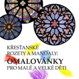 Křesťanské rozety a mandaly - Omalovánky pro malé i velké děti