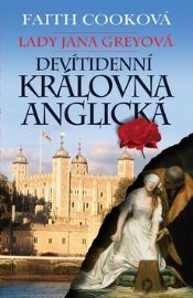 Lady Jana Greyová - Devítidenní anglická královna