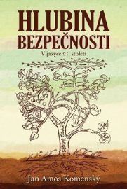 Hlubina bezpečnosti - Jan Amos Komenský - Duchovní teorie Hlubina bezpečnosti