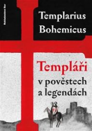 Templáři v pověstech a legendách