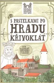 S pastelkami po hradu Křivoklát