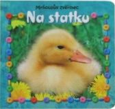 Mrňousův zvěřinec - Na statku