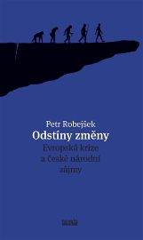 Odstíny změny - Evropská krize a české národní zájmy