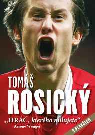 Tomáš Rosický Hráč, kterého milujete - s plakátem