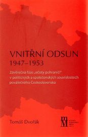 Vnitřní odsun 1947–1953 Závěrečná fáze „očisty pohraničí“ v politických a společenských so