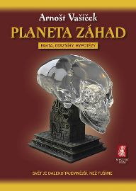 Planeta záhad - Fakta, otazníky, hypotézy