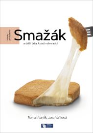 Smažák a další jídla, která máme rádi