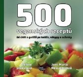 500 veganských receptů - Od chilli a gulášů po koláče, nákypy a sušenky