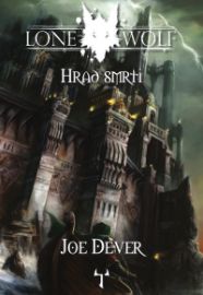 Lone Wolf 7: Hrad smrti - Joe Dever - Gamebooky, hry na hrdiny Hrad smrti