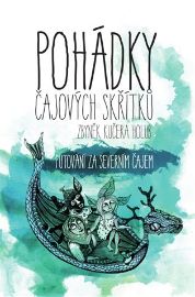 Pohádky čajových skřítků - Putování za severním čajem
