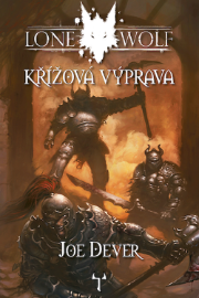 Lone Wolf 15: Křížová výprava - Joe Dever - Gamebooky, hry na hrdiny Lone Wolf 15: Křížová výprava (gamebook)