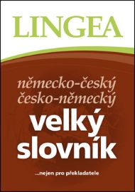 Německo-český, česko-německý velký slovník ...nejen pro překladatele