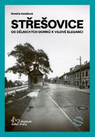 Střešovice - Od dělnických domků k vilové eleganci