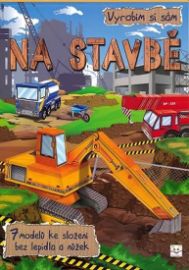 Vyrobím si sám - Na stavbě