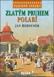 Tajemné stezky - Zlatým pruhem Polabí