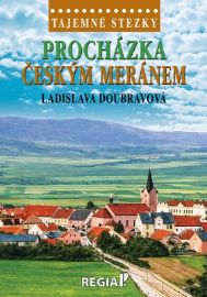 Tajemné stezky - Procházka Českým Meránem