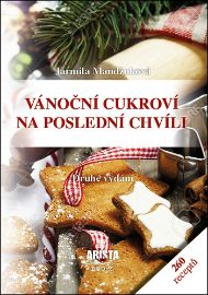 Vánoční cukroví na poslední chvíli - Jarmila Mandžuková - Pečení, moučníky a dorty Vánoční cukroví na poslední chvíli
