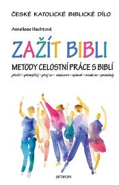 Zažít Bibli - Metody celostní práce s Biblí