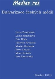 Bulvarizace českých médií - Petr A. Bílek,Milan Knížák,Petr Žantovský,Irena Žantovská,Martin Kasarda,Viktoria Hradská,Peter Duhan,Lucie Jedličková - Učebnice a jazyky Bulvarizace českých médií