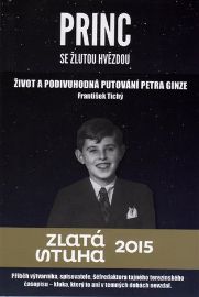 Princ se žlutou hvězdou - Život a podivuhodná putování Petra Ginze