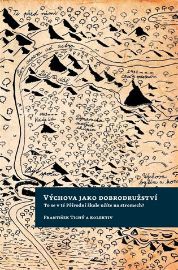 Výchova jako dobrodružství - To se v té Přírodní škole učíte na stromech?