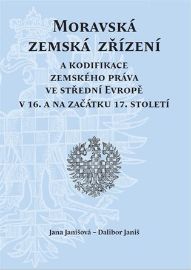 Moravská zemská zřízení a kodifikace zemského práva ve střední Evropě v 16. a na začátku 1