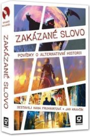 Zakázané slovo - Povídky o alternativní historii