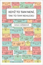 Když to tam není, tak to tam nehledej