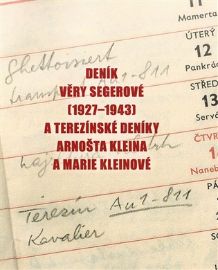 DENÍK VĚRY SEGEROVÉ (1927-1943) A DENÍKY ARNOŠTA KLEINA A MARIE KLEINOVÉ