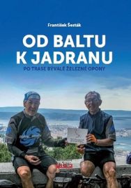 Od Baltu k Jadranu - Po trase bývalé železné opony