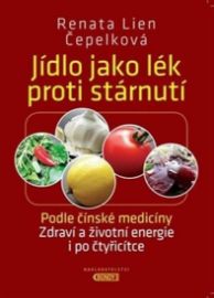Jídlo jako lék proti stárnutí - Podle čínské medicíny, Zdraví a životní energie i po čtyři