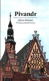 Pivandr jižním Polskem