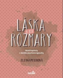 Láska a její rozmary - Nové kapitoly z deníku psychoterapeutky