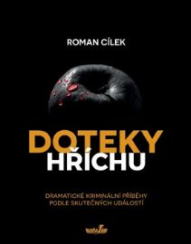 Doteky hříchu - Dramatické kriminální příběhy podle skutečných událostí