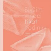 Slyším v noci tikat hodinky