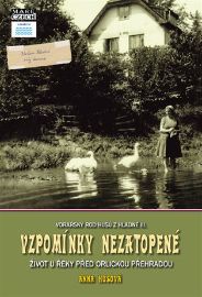 Vzpomínky nezatopené - Život u řeky před Orlickou přehradou