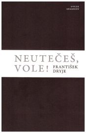 Neutečeš, vole!