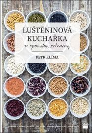Luštěninová kuchařka se spoustou zeleniny - Petr Klíma - Vegetariánské, veganské kuchařky Luštěninová kuchařka se spoustou zeleniny
