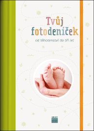 Tvůj fotodeníček – od těhotenství do tří let - Deníky miminek Tvůj fotodeníček od těhotenství do tří let