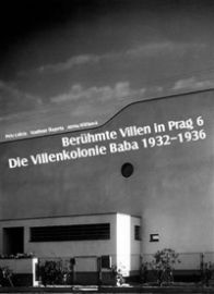 Berühmte Villen in Prag 6 Die Villenkolonie Baba 1932-1936